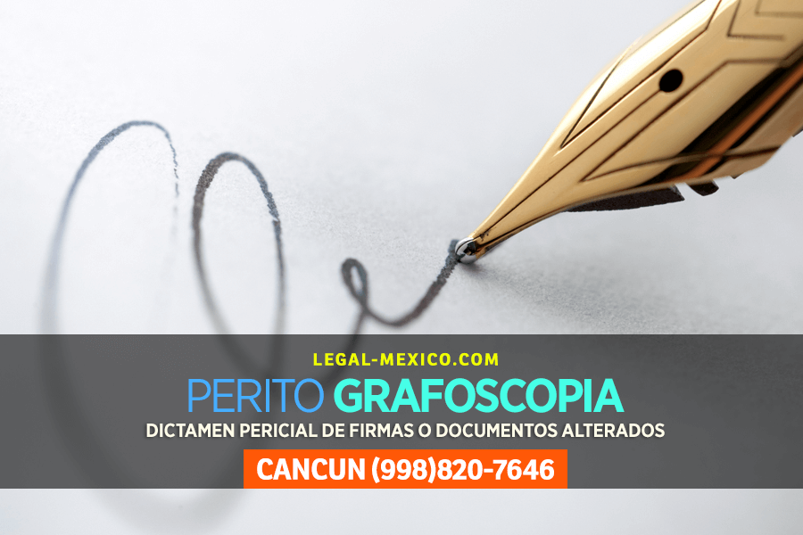 Perito en grafoscopia y documentoscopia en Cancún, México